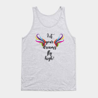 Let your dreams fly high typography Tank Top